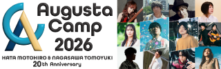 「Augusta Camp 2026 ～HATA MOTOHIRO & NAGASAWA TOMOYUKI 20th Anniversary～」 